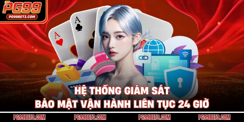 Hệ thống giám sát bảo mật vận hành liên tục 24 giờ